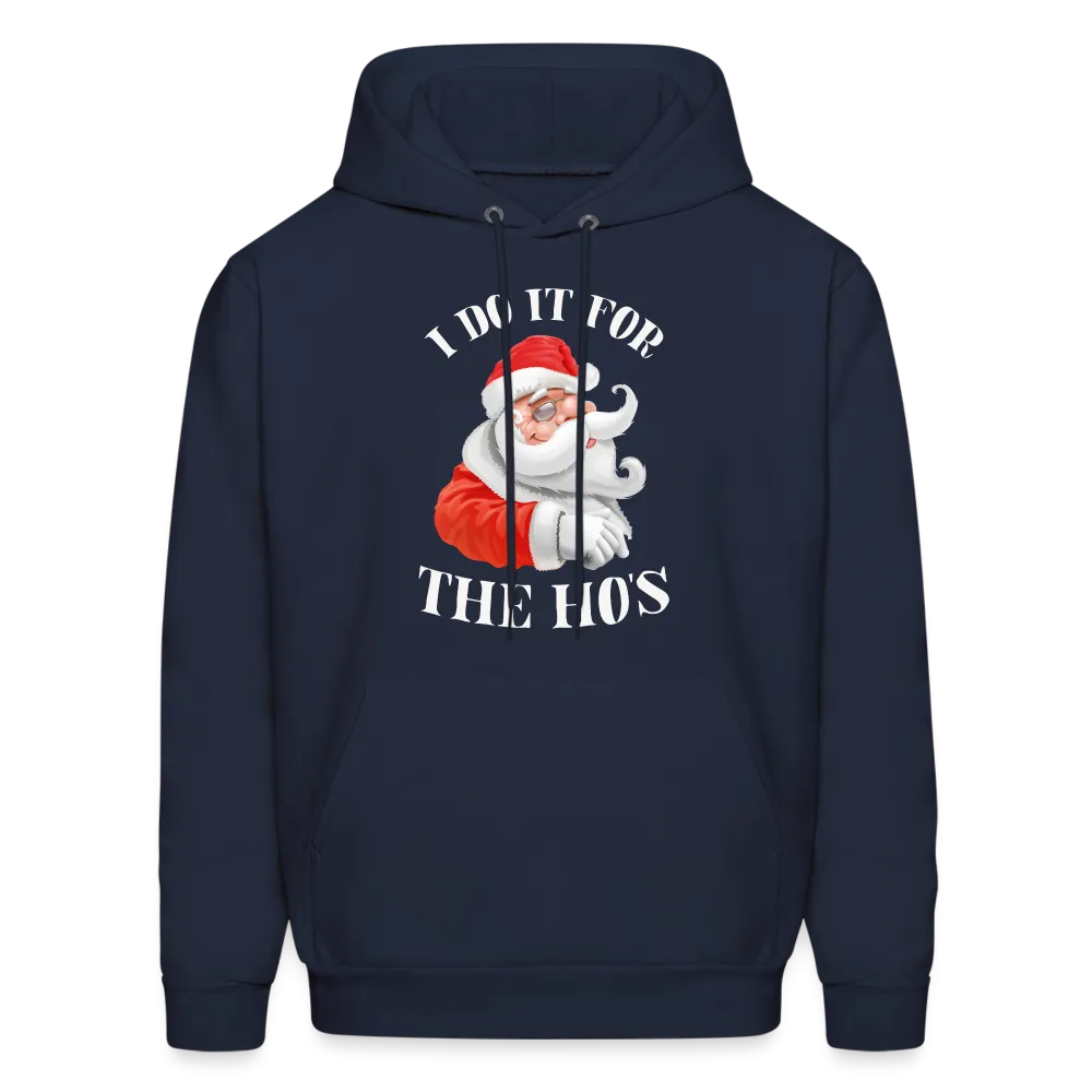 Christmas Santa - I Do It For The Ho's Hoodie