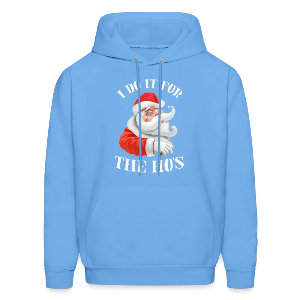 Christmas Santa - I Do It For The Ho's Hoodie
